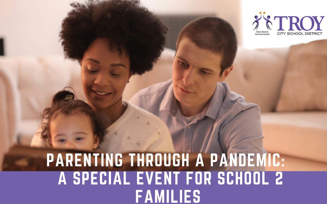 Parenting Through a Pandemic: A webinar for School 2 Families